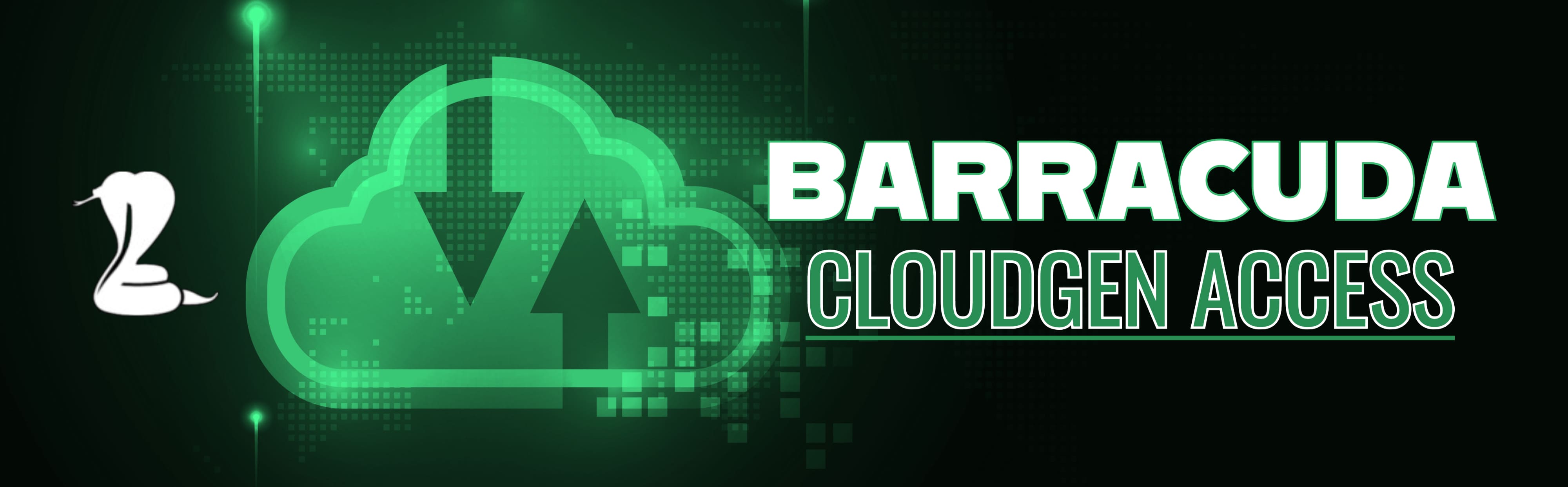 Barracuda Clougen Access, Acceso Remoto, Zero Trust Network Access (ZTNA),Barracuda Networks, Barracuda Mexico, Barracuda Premier Partner, acceso seguro a aplicaciones, aplicaciones SaaS, ciberseguridad, antimalware, web security, seguridad TI, Cobra Networks